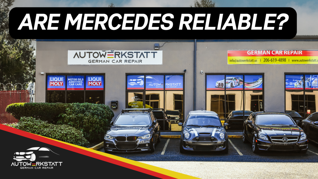 Are Mercedes Reliable?